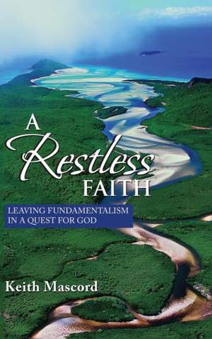 A Restless Faith de Keith Mascord