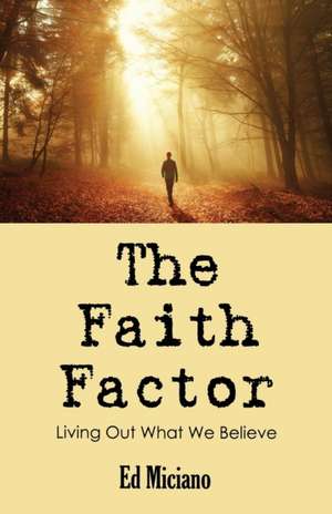 The Faith Factor de Edoardo S. Miciano