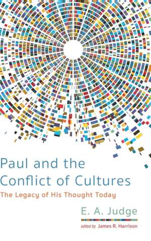 Paul and the Conflict of Cultures de E. A. Judge