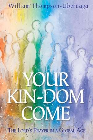 Your Kin-dom Come de William Thompson-Uberuaga