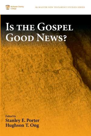 Is the Gospel Good News? de Stanley E. Porter