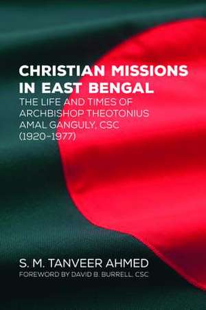 Christian Missions in East Bengal de Ahmed, S. M. Tanveer