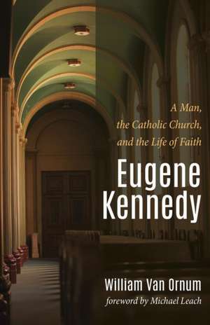 Eugene Kennedy de William Van Ornum
