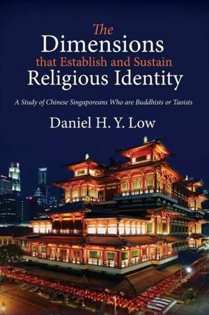 The Dimensions that Establish and Sustain Religious Identity de Daniel H. Y. Low