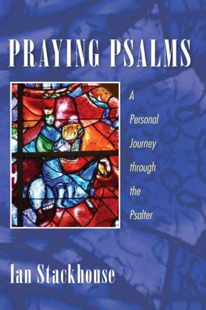 Praying Psalms de Ian Stackhouse