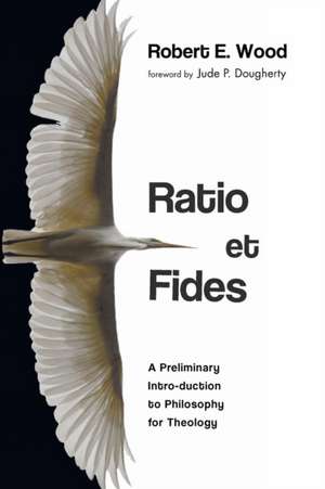 Ratio et Fides de Robert E. Wood