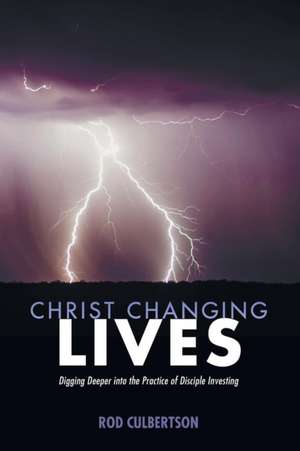 Christ Changing Lives de Rod Culbertson