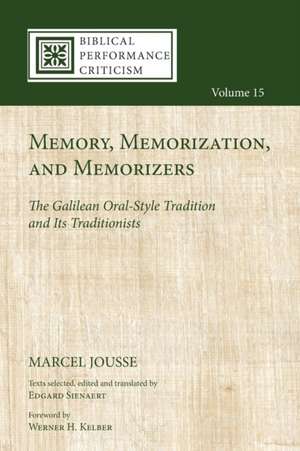 Memory, Memorization, and Memorizers de Marcel Jousse