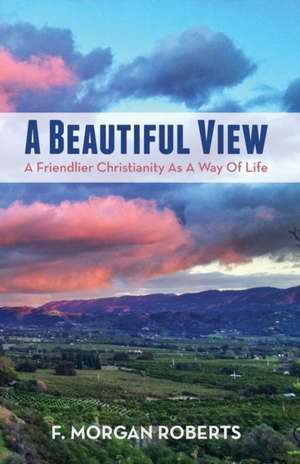 A Beautiful View de F. Morgan Roberts