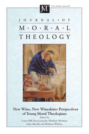 Journal of Moral Theology, Volume 6, Number 2 de Conor Hill