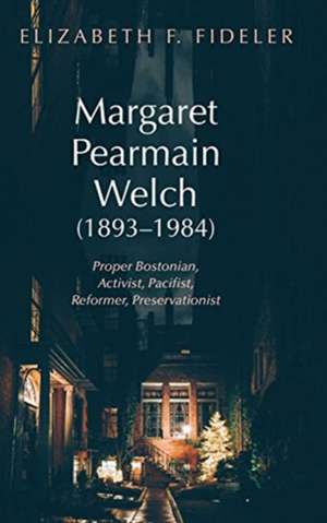 Margaret Pearmain Welch (1893-1984) de Elizabeth F. Fideler