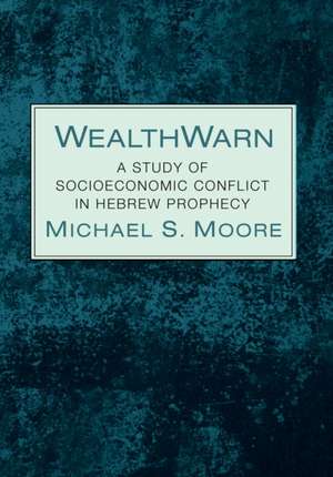 WealthWarn de Michael S. Moore