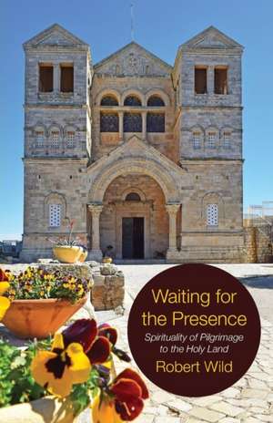 Waiting for the Presence de Robert Wild