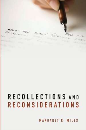 Recollections and Reconsiderations de Margaret R. Miles