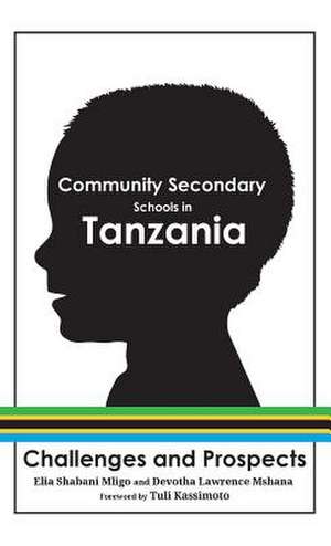 Community Secondary Schools in Tanzania de Elia Shabani Mligo