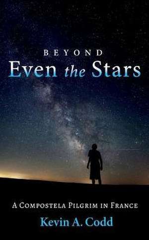 Beyond Even the Stars de Kevin A. Codd