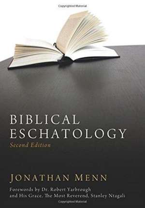 Biblical Eschatology, Second Edition de Jonathan Menn