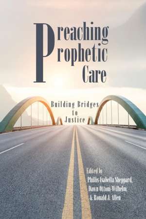 Preaching Prophetic Care de Ronald J. Allen