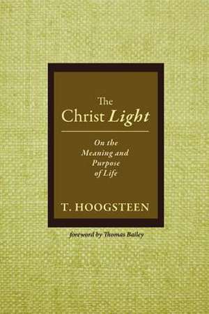 The Christ Light de T. Hoogsteen