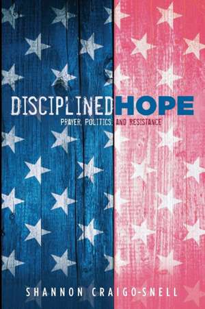 Disciplined Hope de Shannon Craigo-Snell