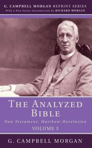 The Analyzed Bible, Volume 3 de G. Campbell Morgan