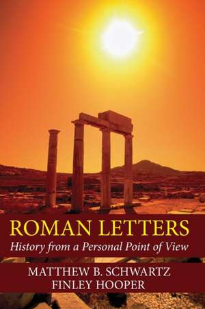 Roman Letters de Matthew B. Schwartz