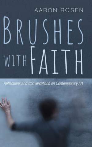 Brushes with Faith de Aaron Rosen