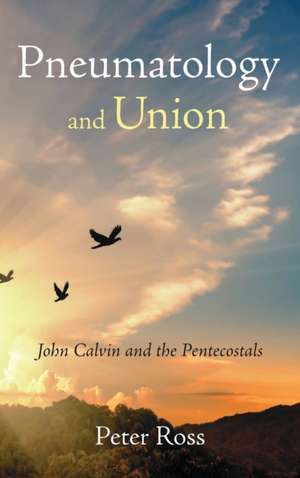 Pneumatology and Union de Peter Ross