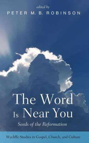 The Word Is Near You de Peter M. B. Robinson