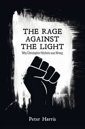 The Rage Against the Light de Peter Harris