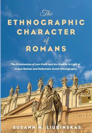 The Ethnographic Character of Romans de Susann M Liubinskas