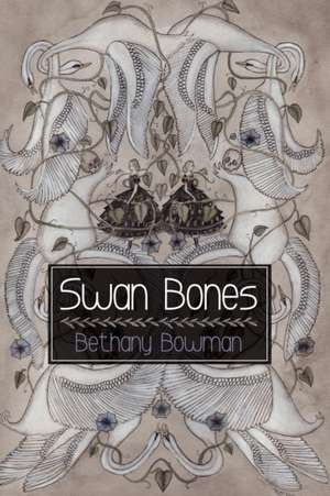 Swan Bones de Bethany Bowman