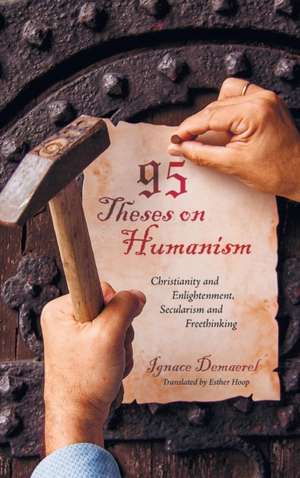 95 Theses on Humanism de Ignace Demaerel