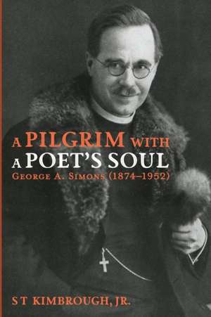 A Pilgrim with a Poet's Soul de S T Jr. Kimbrough