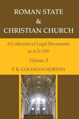 Roman State & Christian Church Volume 3 de P. R. Coleman-Norton