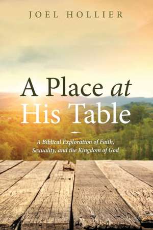 A Place at His Table de Joel Hollier