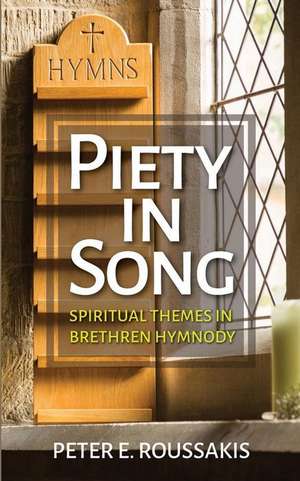 Piety in Song de Peter E. Roussakis