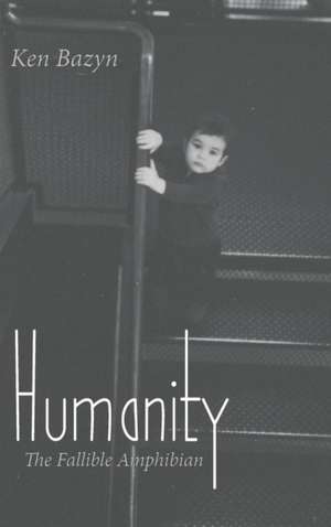 Humanity de Ken Bazyn