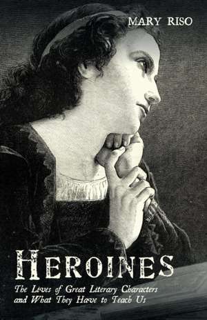 Heroines de Mary Riso