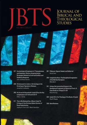 Journal of Biblical and Theological Studies, Issue 3.2 de Daniel S Diffey