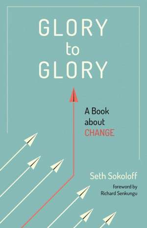 Glory to Glory de Seth Sokoloff