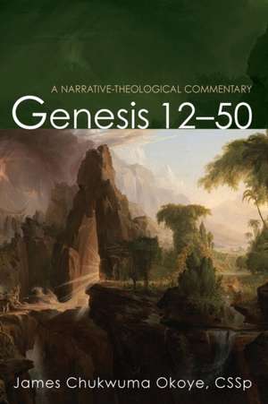 Genesis 12-50 de James Chukwuma Okoye