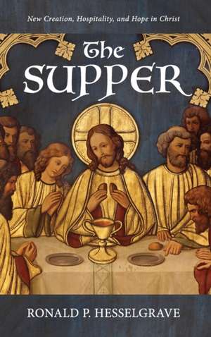 The Supper de Ronald P. Hesselgrave