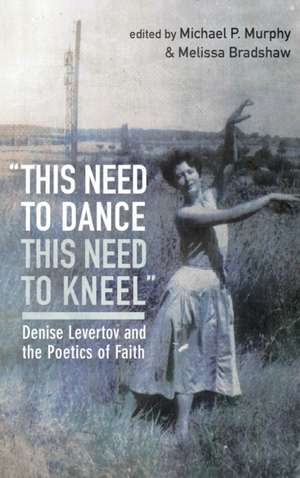 "this need to dance / this need to kneel" de Melissa Bradshaw