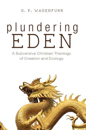 Plundering Eden de G. P. Wagenfuhr