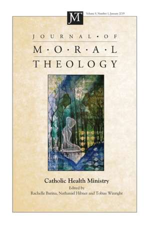 Journal of Moral Theology, Volume 8, Number 1 de Rachelle Barina