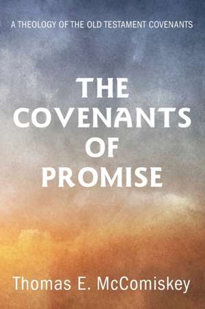 The Covenants of Promise de Thomas E. McComiskey