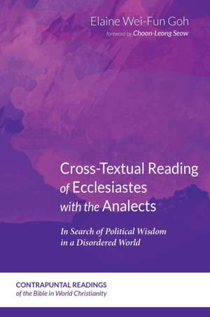 Cross-Textual Reading of Ecclesiastes with the Analects de Elaine Wei-Fun Goh