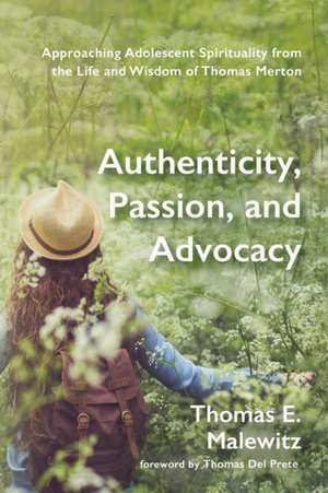 Authenticity, Passion, and Advocacy de Thomas E. Malewitz