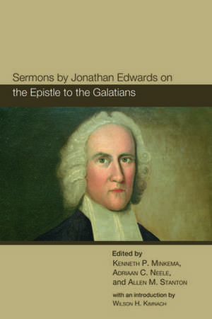 Sermons by Jonathan Edwards on the Epistle to the Galatians de Kenneth P. Minkema